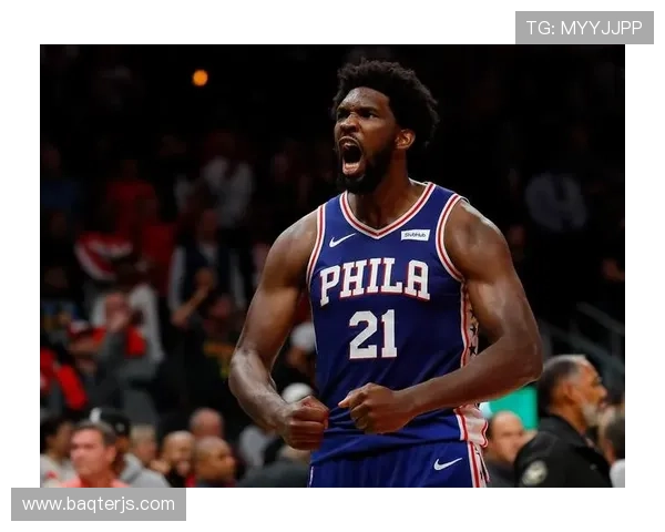 恩比德连续关键篮下命中拉开差距 提升76人内线统治力